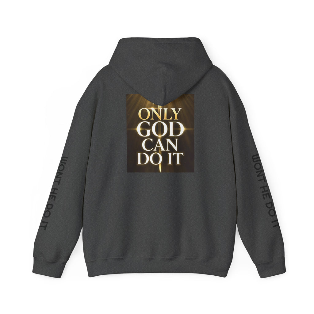 Only God Can Do It Hoodie