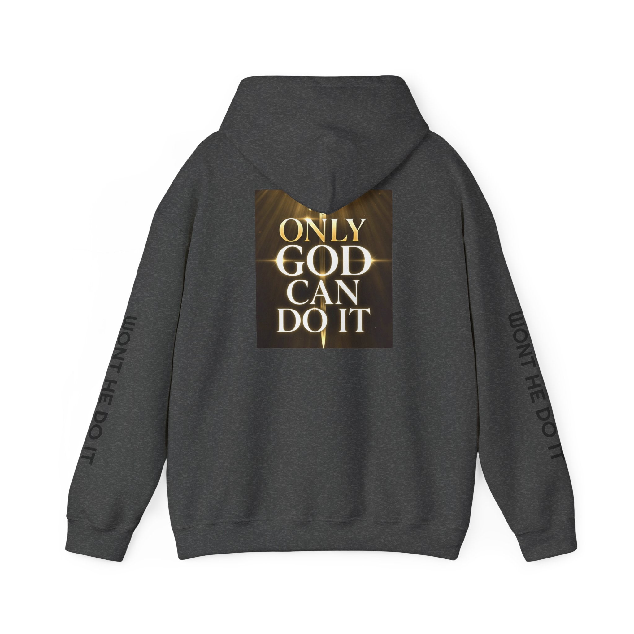Only God Can Do It Hoodie
