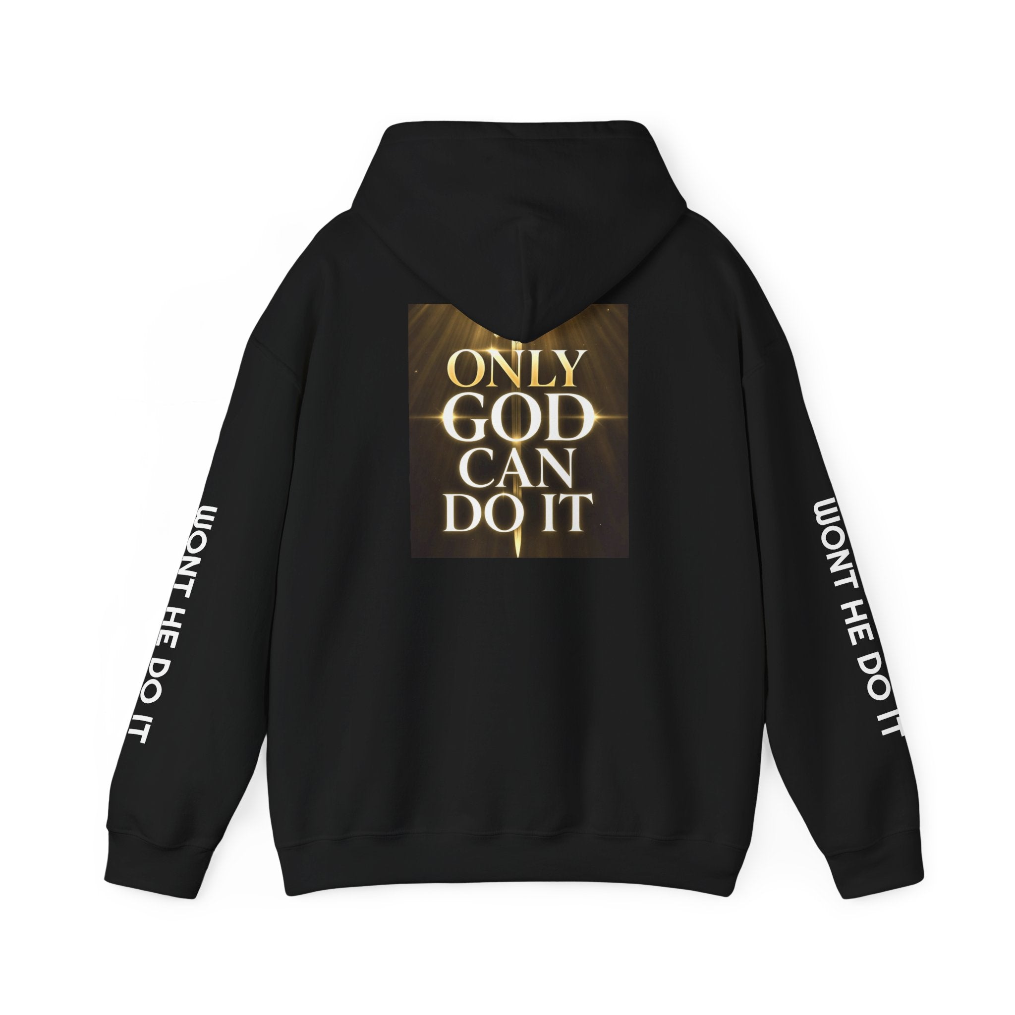 Only God Can Do It Hoodie