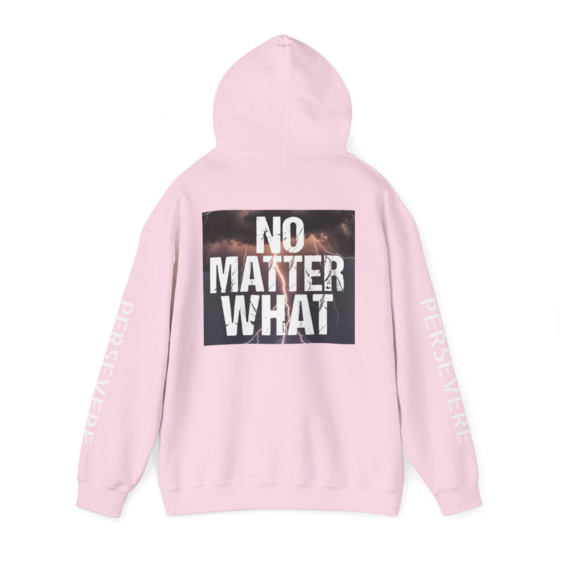 No Matter What Hoodie