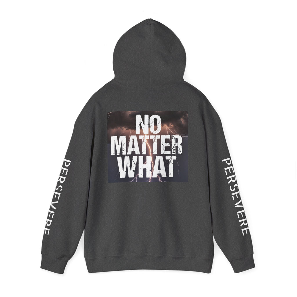 No Matter What Hoodie