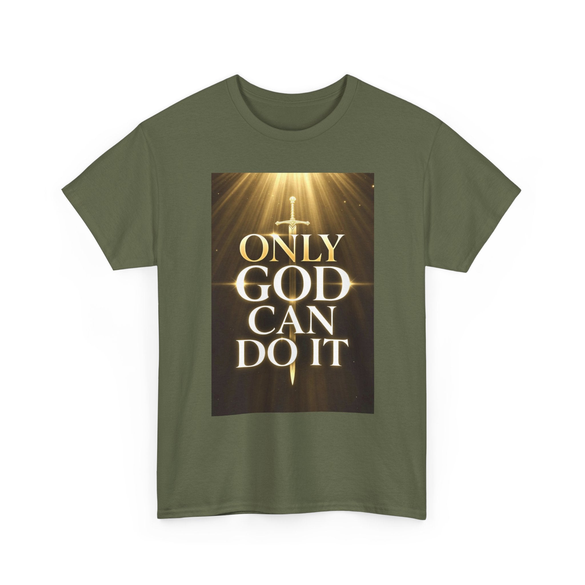 Only God Can Do IT Heavy Cotton Tee