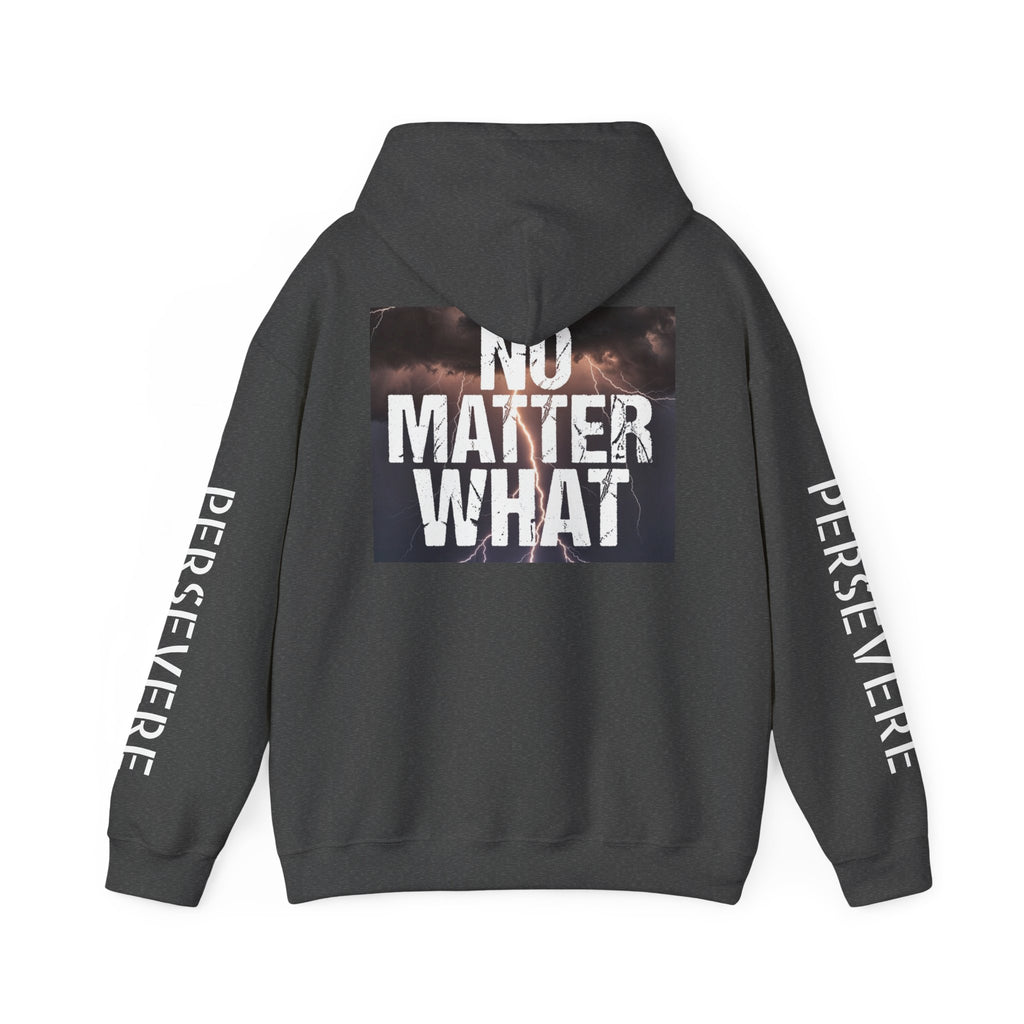 No Matter What Hoodie