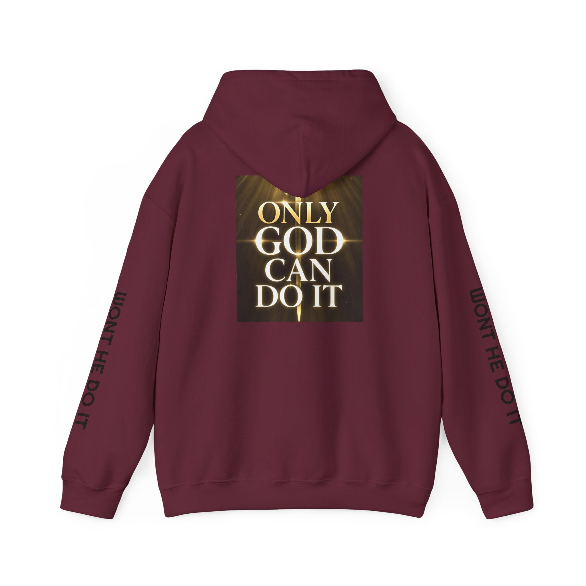 Only God Can Do It Hoodie