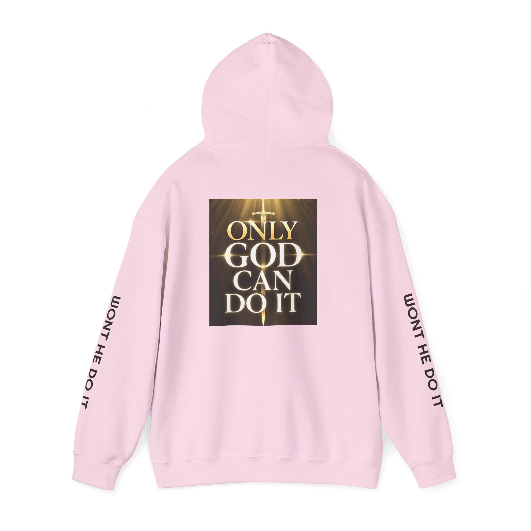 Only God Can Do It Hoodie