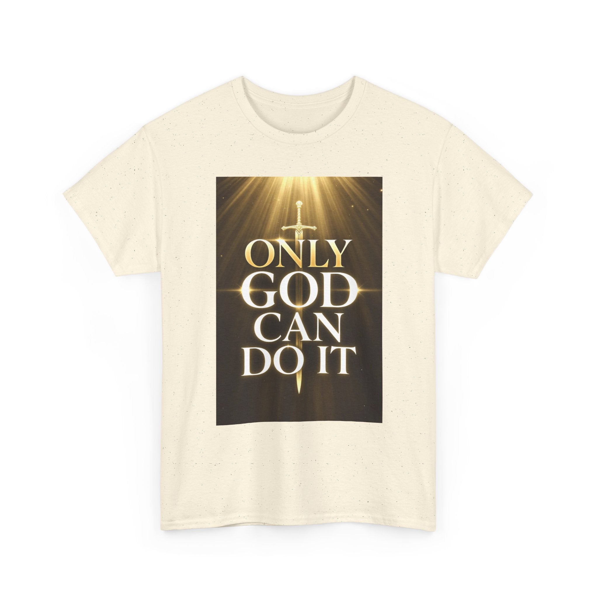 Only God Can Do IT Heavy Cotton Tee