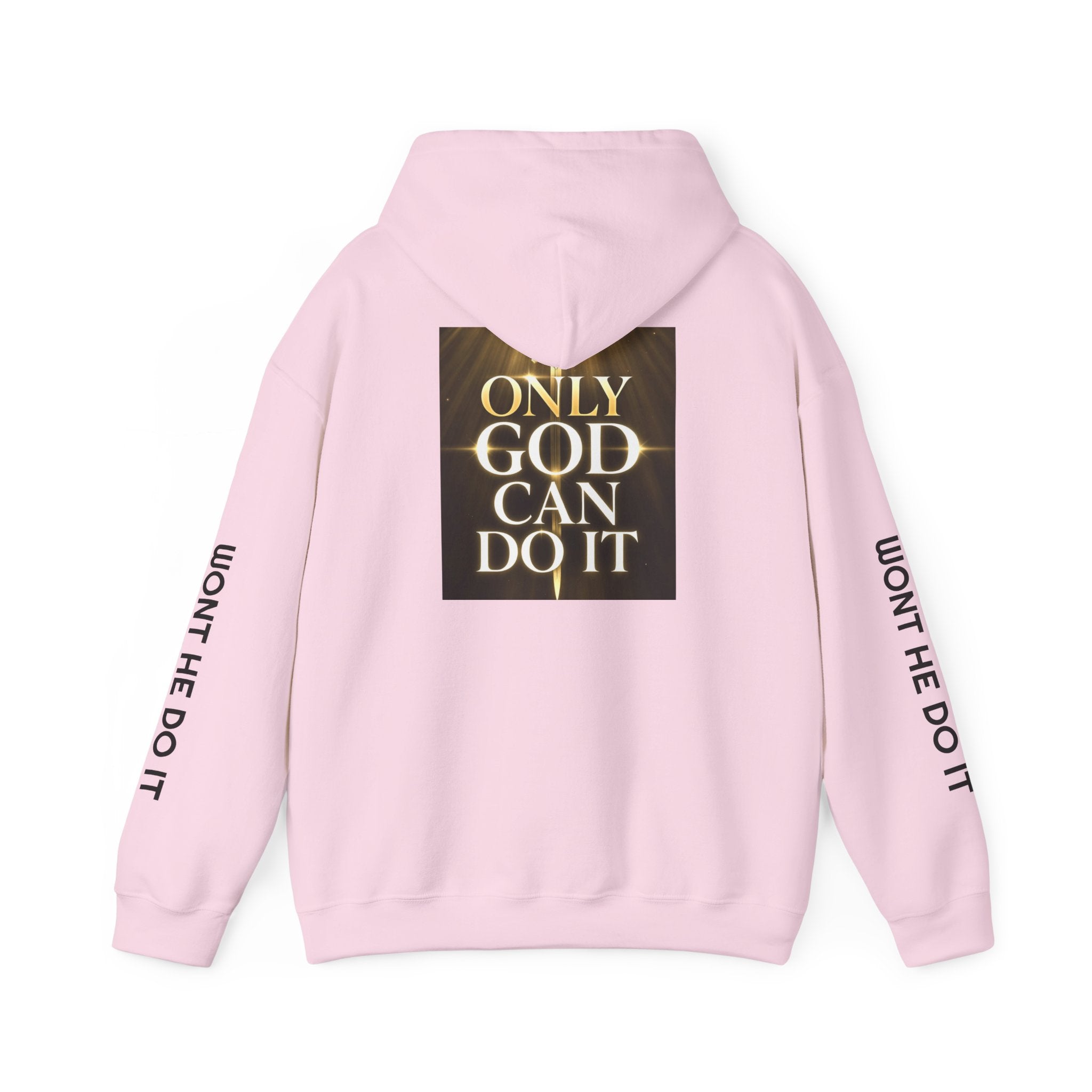 Only God Can Do It Hoodie