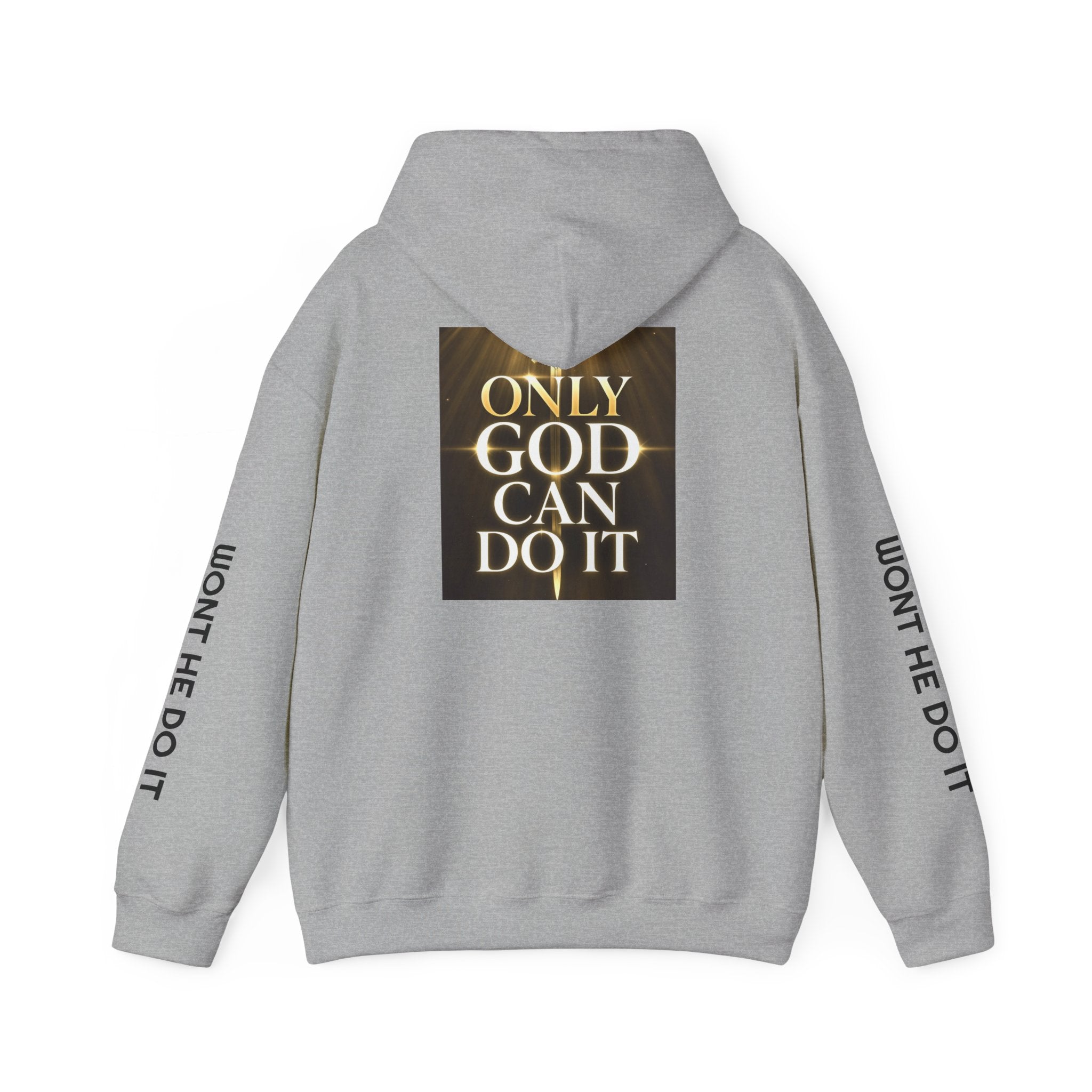 Only God Can Do It Hoodie
