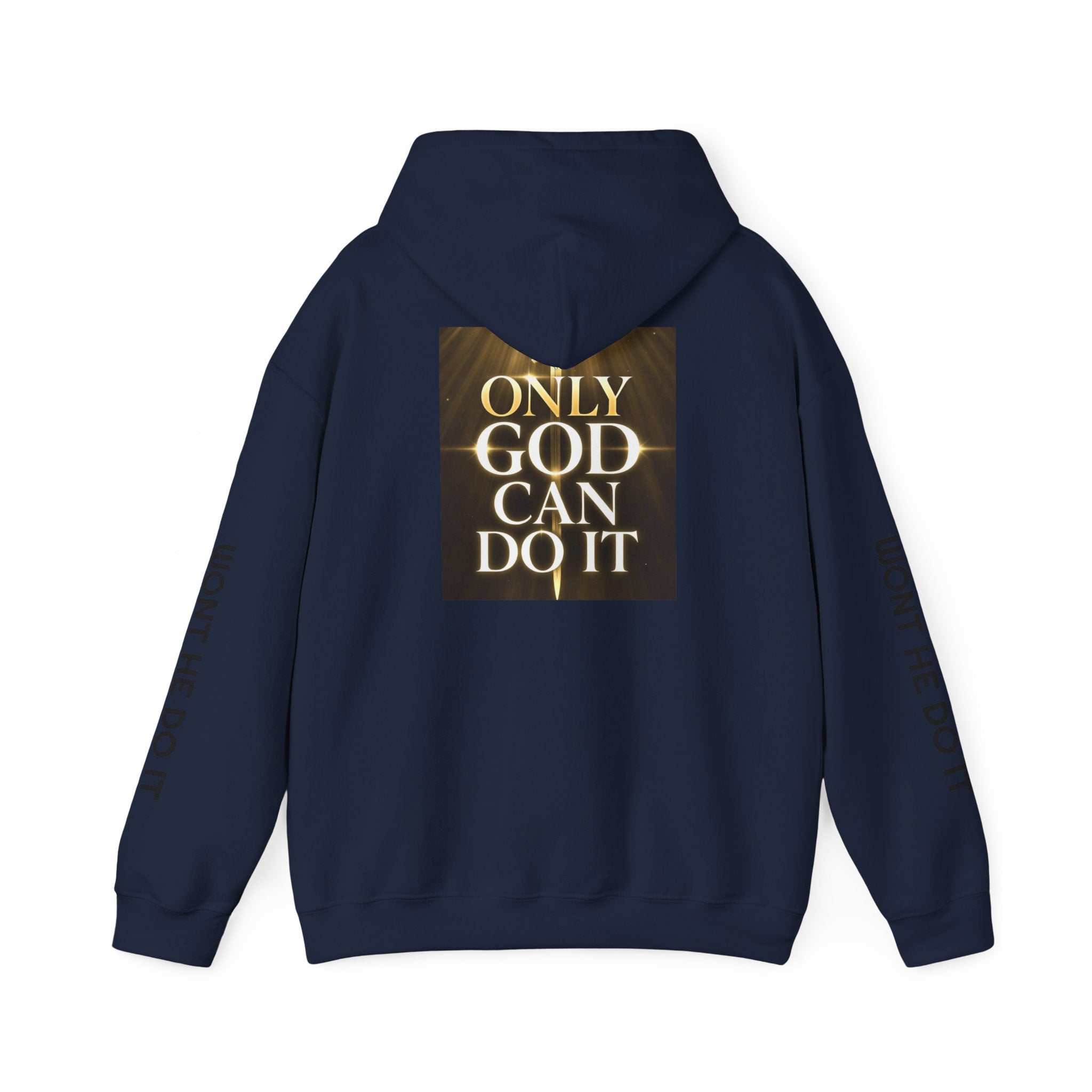 Only God Can Do It Hoodie
