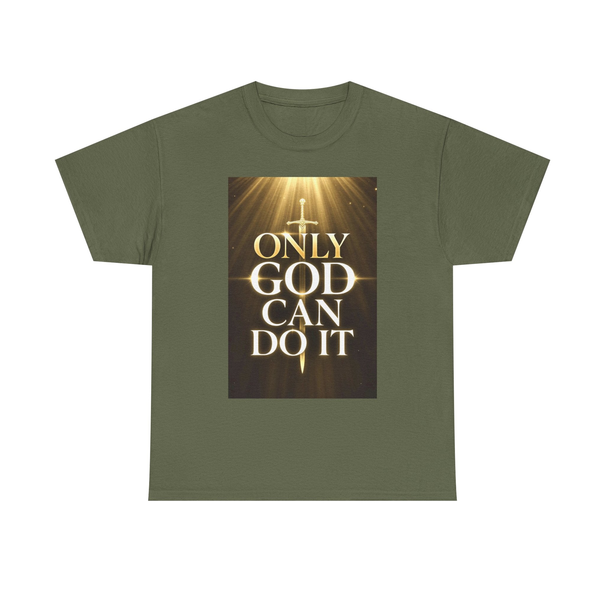Only God Can Do IT Heavy Cotton Tee