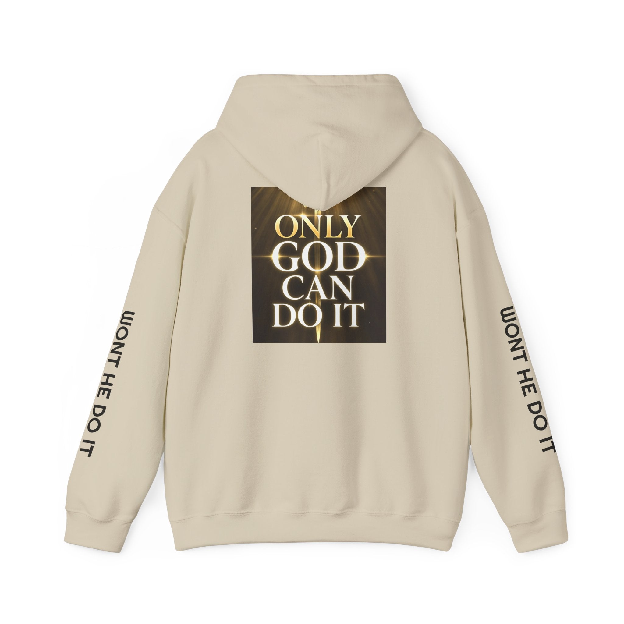 Only God Can Do It Hoodie