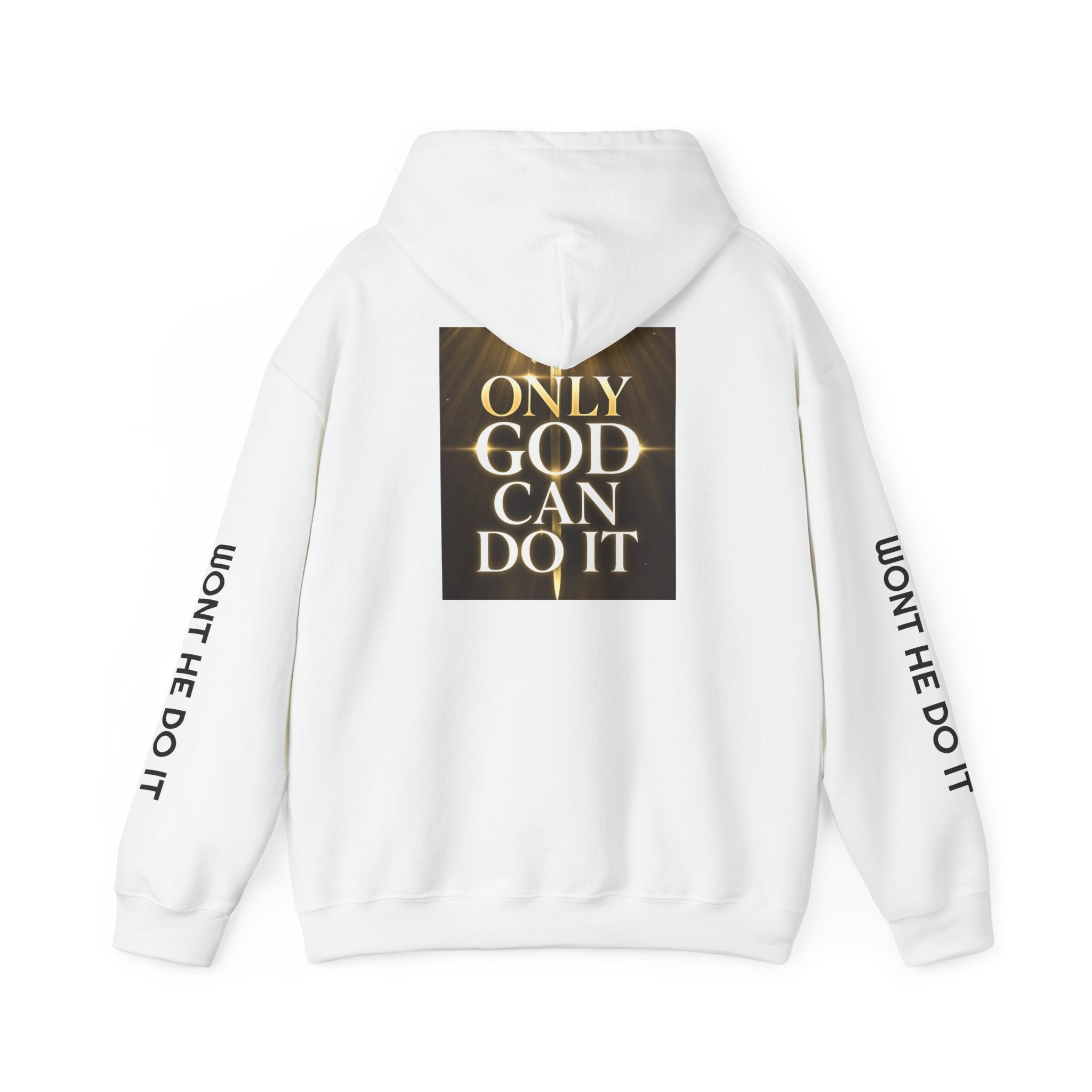 Only God Can Do It Hoodie
